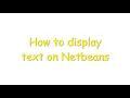 Display Text on Netbeans JAVA