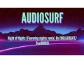 Download Lagu AUDIOSURF: Night of Nights (Flowering nights remix) By COOL\u0026CREATE/BeatMARIO