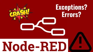 Node Red Crashed Exceptions Errors How to handle