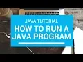 02 Java Tutorial - Chapter 2 How to run a Java Program