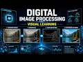 Digital Image Processing Explained in 5 Minutes Visual Learning for Beginners