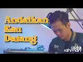 Download Lagu Andaikan Kau Datang - Koes Plus (Cover by Aulia Rahman)