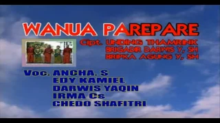 lagu bugis wanua parepare ancha s edy kamiel darwis pryatna irma cs chedo safitri