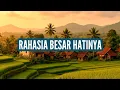 Download Lagu 🎆 RAHASIA BESAR HATINYA 🎆