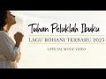 Download Lagu Tuhan Peluklah Ibuku | Lagu Rohani Untuk Ibu | Doa Anak Bagi Sang Ibu | Official Music Video