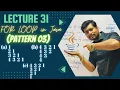 Lecture 31 FOR LOOP PATTERN 03 in Java in Hindi NUMBER PATTERN ICSE ISC BTECH BCA