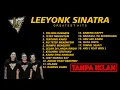 Download Lagu LEEYONK SINATRA GREATEST HITS ( FULL ALBUM LAGU TERBAIK )