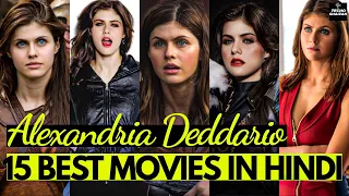 alexandria daddario 15 best movies in hindi english alexandra daddario best movies list