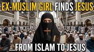 Ex MUSLIM finds JESUS