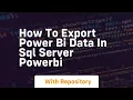 how to export power bi data in sql server powerbi