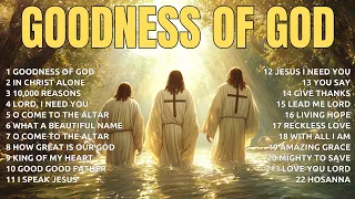 Goodness Of God - Christian Music Worship Songs With Lyrics Hillsong Playlist - In Christ Alone