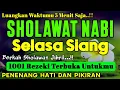 Download Lagu SHOLAWAT NABI MUHAMMAD SAW PENGABUL HAJAT, SHOLAWAT JIBRIL PENARIK REZEKI DARI SEGALA PENJURU