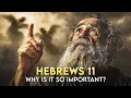 Why Is Hebrews 11 the Most Important Chapter in the Bible No Ads