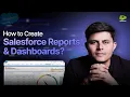 How to Create Salesforce Reports Dashboards Step-by-Step Guide
