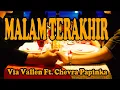 Download Lagu Malam Terakhir || Lirik || Via Vallen Ft. Chevra Papinka || Cover