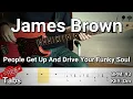James Brown - People Get Up And Drive Your Funky Soul (Bass Cover) Tabs