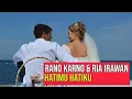 Lagu Hatimu Hatiku - Rano Karno feat Ria Irawan (Karaoke)