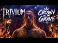 Trivium - Crown In The Grave Audio Visualizer Unofficial