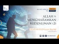 ALLAH MENGHARAMKAN KEDZALIMAN| USTADZ AHMAD RASYID BAZHER