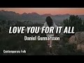 Daniel Gunnarsson – Love You For It All (Lyrics)