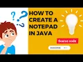 Notepad in java notepad project with source code in java