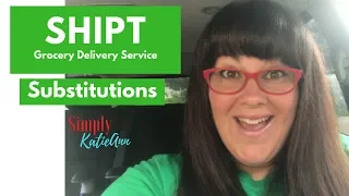 Shipt Shopper Help - Shipt Substitutions