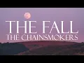 The Chainsmokers, Ship Wrek - The Fall (Lyrics)