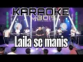 Download Lagu Laila se manis KARAOKE versi koplo andi kdi ft MBOIS 