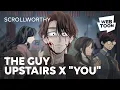 WEBTOON s Joe Goldberg Scrollworthy YOU X THE GUY UPSTAIRS