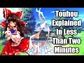 Touhou Explained in Less Than 2 Minutes