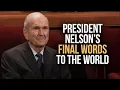 Download Lagu President Russell M. Nelson's Final Words to the World