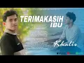Download Lagu Khaliszm - Terimakasih Ibu  (official music vidio)