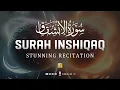 Download Lagu Surah Al-Inshiqaq (سورة الإنشقاق) | STUNNING VOICE | Zikrullah TV