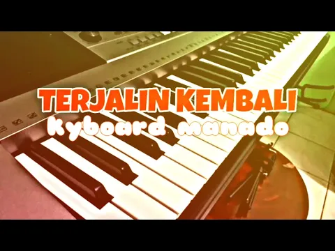 Download MP3 TERJALIN KEMBALI - COVER KEYBOARD MANADO.