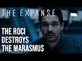 The Expanse - The Rocinante Destroys The Marasmus