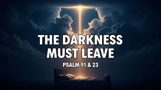  divine protection while you sleep 1 hour of psalm 91 u0026 23 the darkness must leave