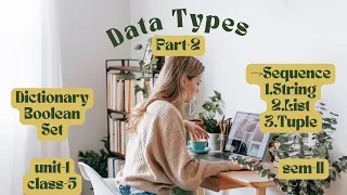 Data types in python - Part 2 Unit-1 Class-5 Brainwave