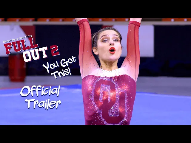 Full Out 2 - You Got This! Official Trailer