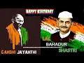Lagu Gandhi jayanti and Lal Bahadur Shastri Jayanti Status