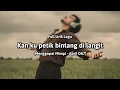 Lagu Kan ku petik bintang dilangit kuberikan padamu ayah (Lirik Lagu) \