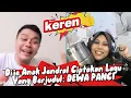Download Lagu TAK HENTI-HENTINYA BIKIN GEBRAKAN, KALI INI DIJE ANAK JENDRAL CIPTAKAN LAGU BERJUDUL \