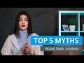 Top 5 Myths About Static Analysis