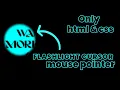 Create a mousemove flashlight effect within 5 minutes html css js