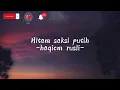 Lagu Hitam saksi putih -Haqiem rusli- (lyrics)