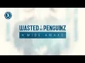 Download Lagu Wasted Penguinz - Wide Awake (Official Audio)