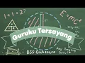 Download Lagu Guruku Tersayang | BSS Orchestra