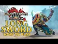 Simple to advanced way of playing Long Sword in MH Rise Sunbreak