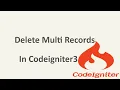 How to delete multiple data from database using checkbox in Codeigniter php delete multirecords