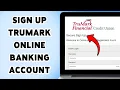 How To Sign Up TruMark Online Banking Account Create TruMark Banking Profile 2025