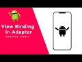 View Binding with RecyclerView Adapter - Android Studio Kotlin Tutorial Lecture 03